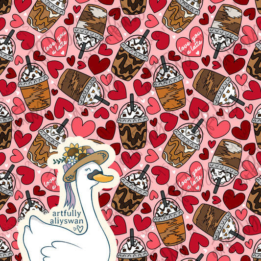 Love You A Latte - MULTIPLE OPTIONS