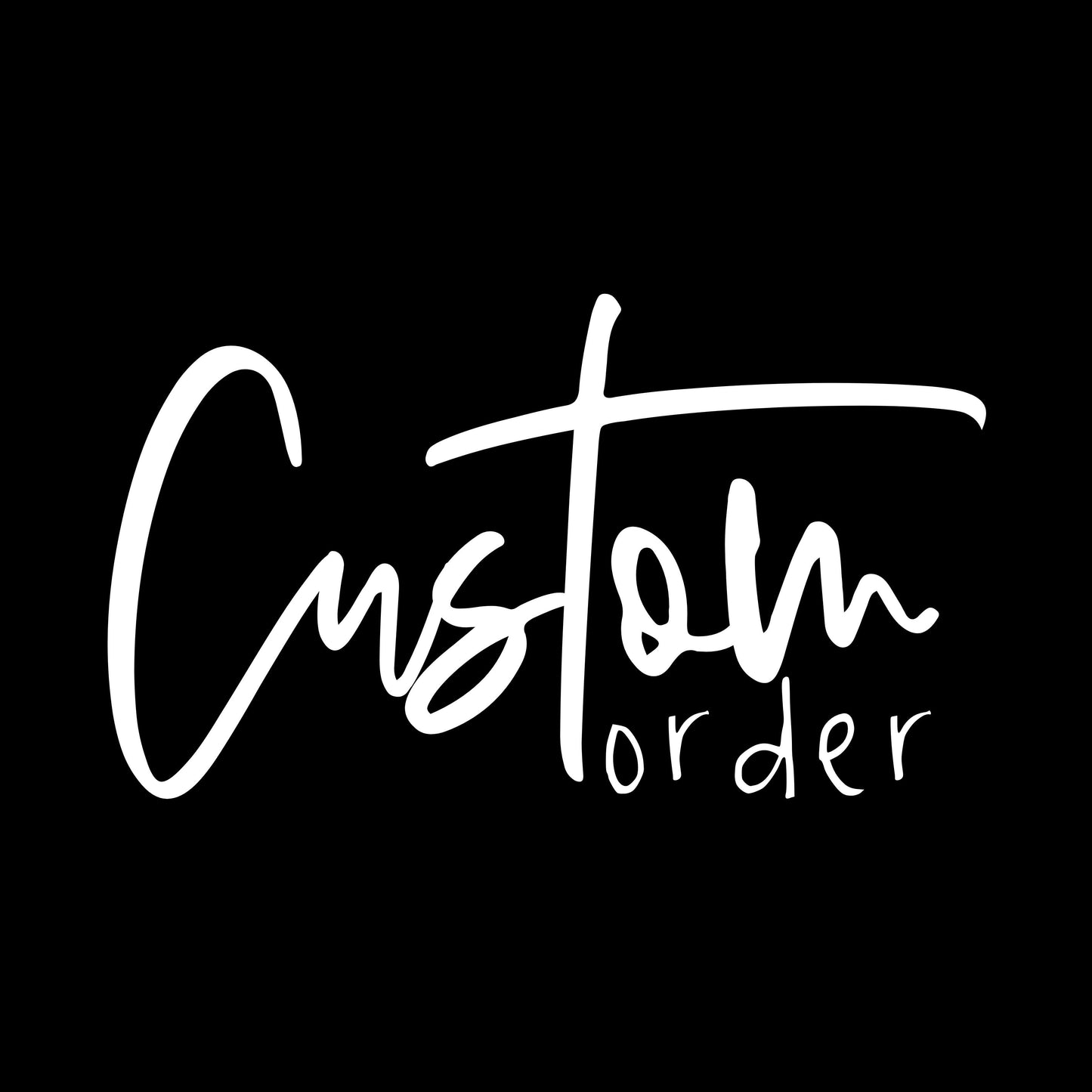 Custom Order