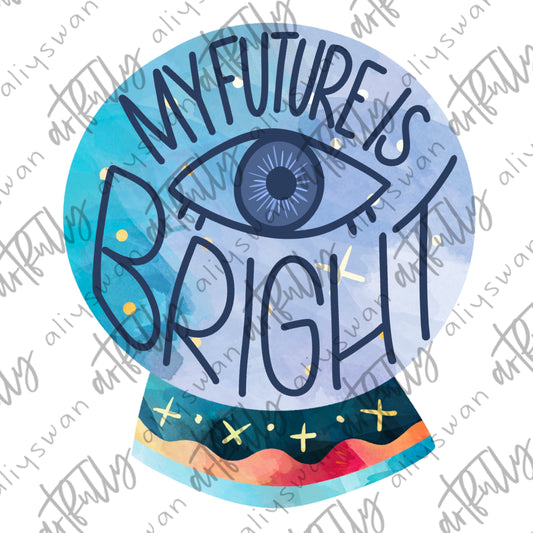“My Future Is Bright” PNG